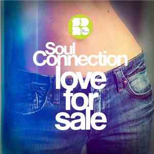 Soul Connection  - Love For Sale
