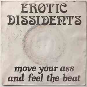 Erotic Dissidents - Move Your Ass And Feel The Beat
