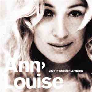 Ann>Louise - Love In Another Language