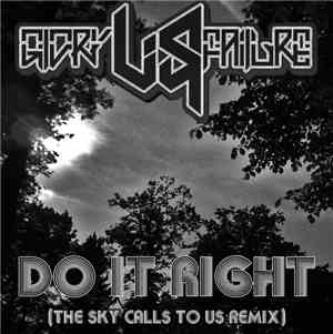 Glory Vs. Failure - Do It Right (The Sky Calls To Us Remix)
