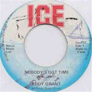 Eddy Grant - Nobody's Got Time / Where Are You Going To My Friends