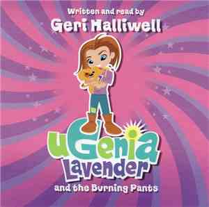 Geri Halliwell - Ugenia Lavender and the Burning Pants