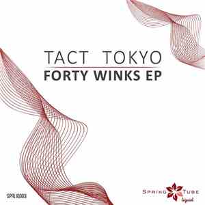 TACT TOKYO - Forty Winks EP