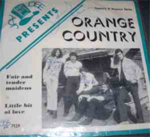 Orange Country - Fair And Tender Maidens / Little Bit Of Love
