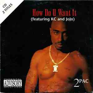 2Pac Featuring KC and JoJo - How Do U Want It