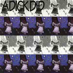 Adickdid - Dismantle