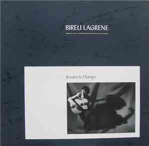Bireli Lagrene - Routes To Django