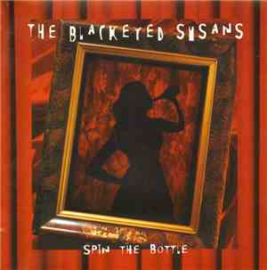 Blackeyed Susans - Spin The Bottle
