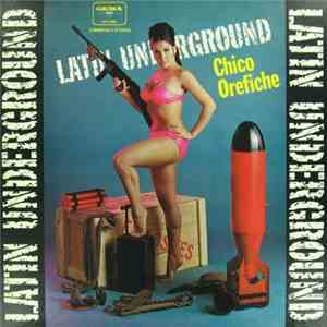 Chico Orefiche - Latin Underground