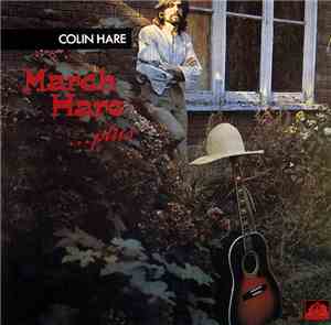 Colin Hare - March Hare ...plus