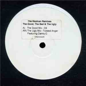 Danny C - The Mexican Remixes: The Good, The Bad & The Ugly