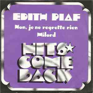 Edith Piaf - Milord / Non, Je Ne Regrette Rien