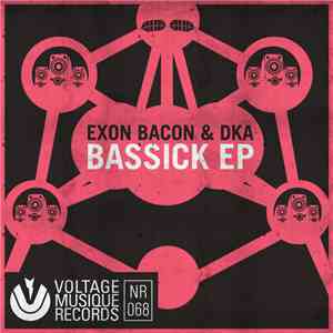 Exon Bacon & DkA - Bassick EP