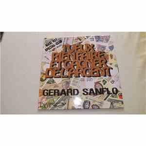 Gerard Sanflo - J'veux Rien Faire Et Gagner De L'argent