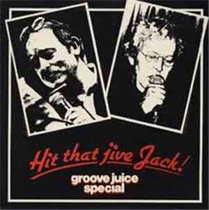 Groove Juice Special - Hit That Jive Jack!