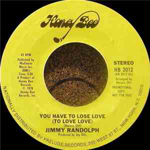 Jimmy Randolph - You Have To Lose Love (To Love Love)