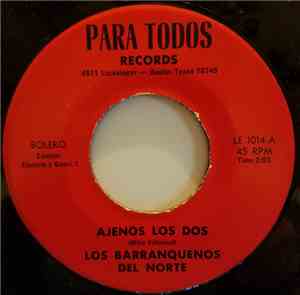 Los Barranquenos Del Norte - Ajenos Los Dos