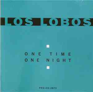 Los Lobos - One Time One Night