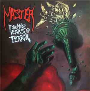 Master  - Four More Years Of Terror