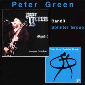 Peter Green  - Bandit / Splinter Group