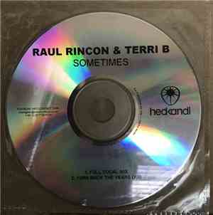 Raul Rincon & Terri B. - Sometimes