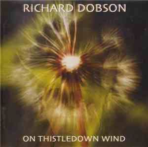 Richard Dobson - On Thistledown Wind