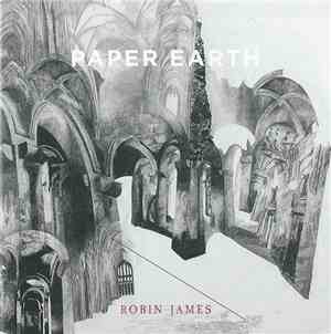 Robin James - Paper Earth