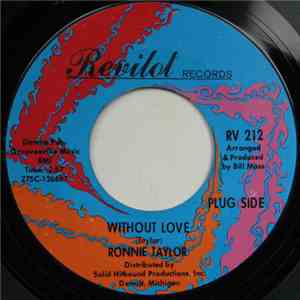 Ronnie Taylor  - Without Love / I Can't Take It
