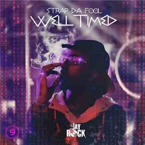 Strap Da Fool, DJ Jay Rock - Well Timed