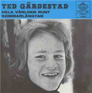 Ted Gärdestad - Hela Världen Runt / Sommarlängtan
