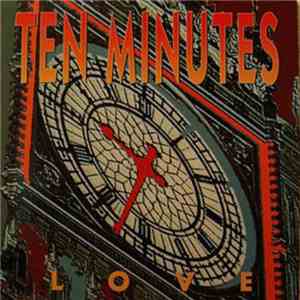 Ten Minutes - Love