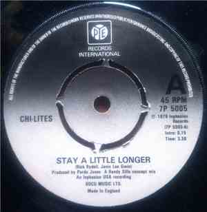 The Chi-Lites - Stay A Little Longer / Higher