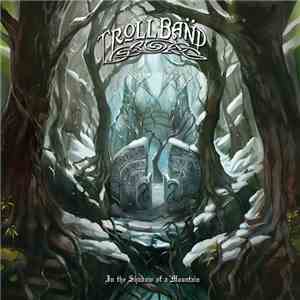 Trollband - In the Shadow of a Mountain
