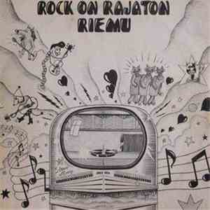Various - Rock On Rajaton Riemu