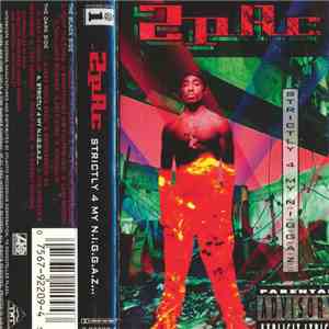 2Pac - Strictly 4 My N.I.G.G.A.Z.
