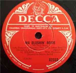 Al Jolson - Ma Blushin' Rosie / Rock-A-Bye Your Baby With A Dixie Melody