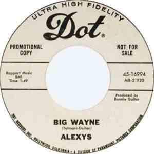 Alexys - Big Wayne / The Last Of Me
