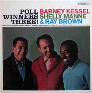 Barney Kessel, Shelly Manne & Ray Brown - Poll Winners Three!