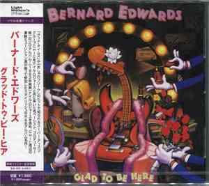Bernard Edwards - Glad To Be Here