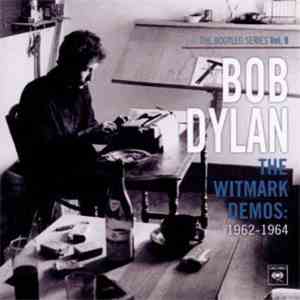 Bob Dylan - The Witmark Demos: 1962-1964