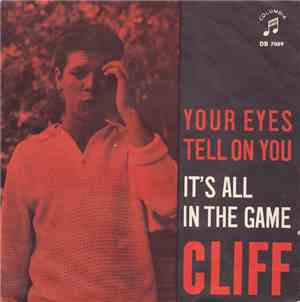 Cliff Richard - It's All In The Game / Your Eyes Tell On You