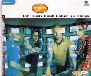 Creme 21 - Ich Bleib Heut Lieber Zu Haus