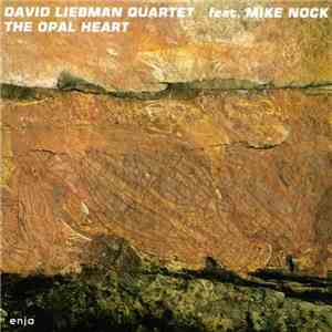 David Liebman Quartet Feat. Mike Nock - The Opal Heart
