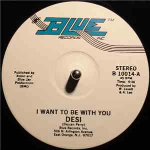 Desi - I Want To Be With You