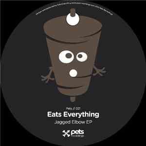 Eats Everything - Jagged Elbow EP