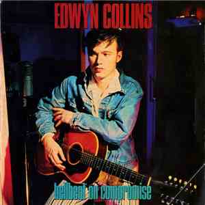 Edwyn Collins - Hellbent On Compromise