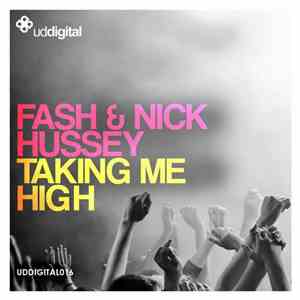Fash  & Nick Hussey - Taking Me High