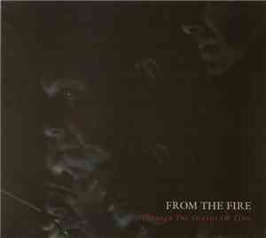 From The Fire  - Through The Oceans Of Time