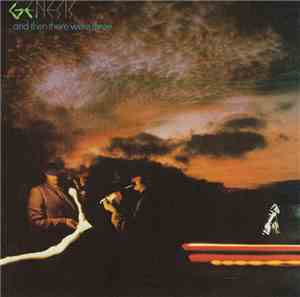 Genesis - ...And Then There Were Three...