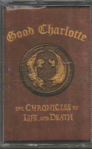 Good Charlotte - The Chronicles Of Life And Death